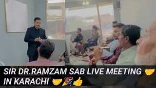 Sir Dr.Ramzam Live Meeting in Karachi 🤝🎉👍👍👍👍👍👍👍👍👍👍