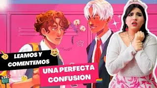 UNA PERFECTA CONFUSIÓN | PARTE 18 | LECTURA EN VOZ ALTA y TODO lo que NECESITAS SABER de la NOVELA