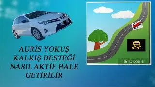 TOYOTA AURİS 1.33 LİFE YOKUŞ KALKIŞ SİSTEMİ NASIL YAPILIR ?