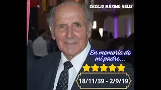 HOMENAJE A MI PADRE EN EL 5° ANIVERSARIO DE SU MUERTE