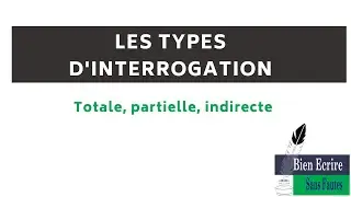 Interrogation totale, partielle, indirecte