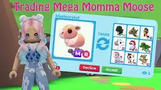 Trading the new MEGA MOMMA MOOSE in Adopt Me!