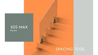 #37 Fast Stair Railing Modeling in 3ds Max | Spacing Tool Tutorial