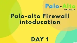 Palo-alto intoducation DAY 1  |||Geekyleaks Network|||