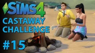The Sims 4 Castaway Challenge (Part 15)
