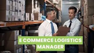 What is the role of a E commerce Logistics Manager ? | Career Guide - Job Description - Skills