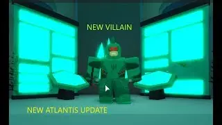 Atlantis Update New Villain Entry Aquaman ( Power Simulator)