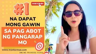 #1 na DAPAT mong Gawin sa Pag Abot ng Pangarap Mo