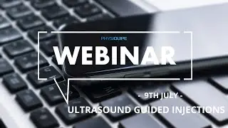 Webinar Series | Ultrasound Guided Injections | 9th July