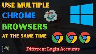 Run Multiple CHROME Browser At The Same Time For Different Accounts WINDOWS 10 | TUTORIEX