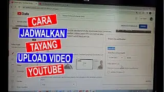 Cara Jadwalkan Tayang Upload Video Youtube Terbaru 2024 untuk Pemula @KangDesob