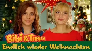 Bibi & Tina - Endlich wieder Weihnachten (Das offizielle Musikvideo)