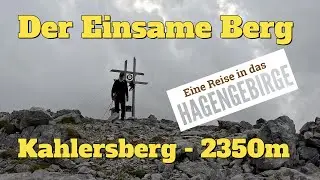 Ein einsamer, vergessener Gipfel | Kahlersberg - 2350m im Hagengebirge