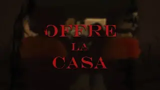 OFFRE LA CASA - 360 VR Short Film