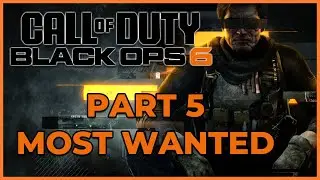 Call of Duty Black Ops 6 - Campaign Mode - Part 5 - Most Wanted