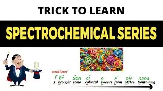 🍭Trick To Learn Spectrochemical Series | Coordination Chemistry |