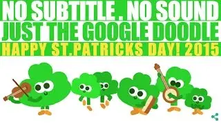Happy St. Patrick's Day!: Google Doodle Animated