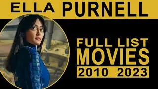 ELLA PURNELL | All Movies List - (2010-2023)
