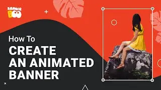 How to create an animated banner in BannerBoo.com