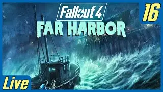 🔴 Playing Fallout 4 - Part 16 - Finishing Far Harbor | Streaming Series