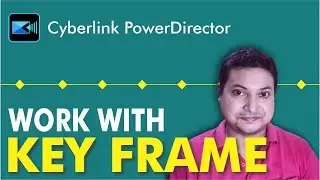 How to work with Keyframe in Powerdirector?