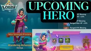 Lords Mobile Wandering Alchemist Hero | Lords Mobile Upcoming Hero | Lords Mobile New Hero
