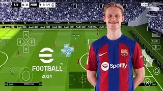 EFOOTBALL PES 2024 PPSSPP ORIGINAL PS5 On Android& ISO BEST Graphics Offline