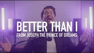 Better Than I | Epic Cover of Joseph: The Prince of Dreams!