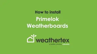How to Install: Primelok Weatherboards