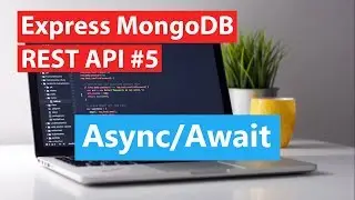 Express MongoDB REST API #5 - Async/Await