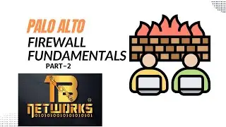 PCNSE Day 2 | Palo Alto Firewall Fundamentals Part-2 | 