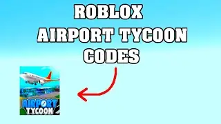 ROBLOX AIRPORT TYCOON CODES ! 😱