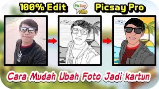 MUDAH BANGET !!! Edit Foto Jadi Kartun Dengan Picsay Pro