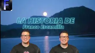 ✅➡️ La historia de  Franco Escamilla