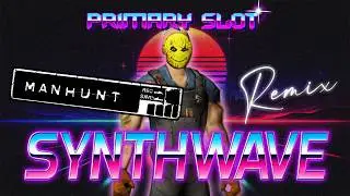 Manhunt - Mouth Of Madness Synthwave [Primary Slot Remix]