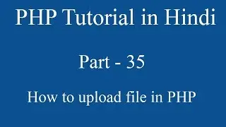 PHP tutorial in Hindi part - 35 - how to upload file in php with restriction of size and extension