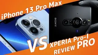 Sony Xperia Pro-I vs iPhone 13 Pro Max in 4K30 VIDEO with ALL CAMERAS