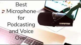 Best Microphone for Podcasting and Voice Over