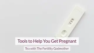 Tools to Help You Get Pregnant
