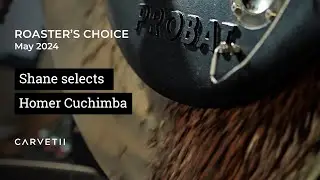 Roaster's Choice May 2024 - Homer Cuchimba