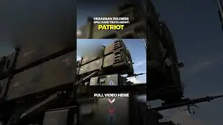 MIM-104 Patriot: Ukrainian Soldiers Spill Hard Truth