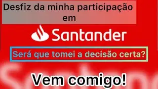 Vou desfazer da posição do banco Santander #SANB3 Será uma boa ideia? Vem comigo!