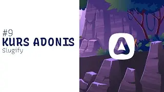 Kurs AdonisJS - #9 Slugify
