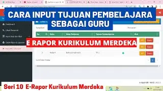 CARA INPUT TP TUJUAN PEMBELAJARAN DI ERAPOR KURIKULUM MERDEKA