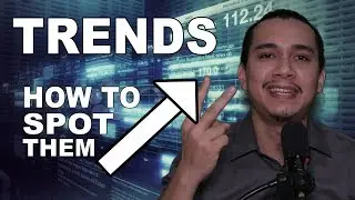 Spotting Trends & Using Them to Win In Trading