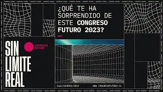 ¿Qué te ha sorprendido de este Congreso Futuro 2023? ⎪ Vox Populi 🎤 📹 #CongresoFuturo 2023