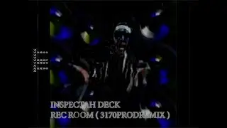 (REMIX) || INSPECTAH DECK - REC ROOM ( 3170PRODREMIX )