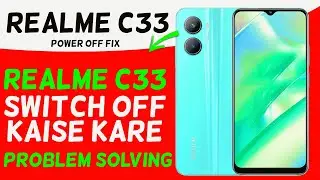 realme c33 power off fix | realme c33 switch off problem | fix power off solve 2022