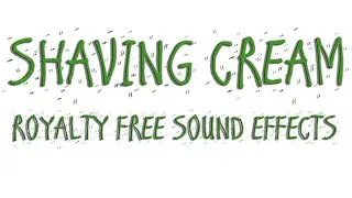 Shaving Cream Royalty Free Sound Effect