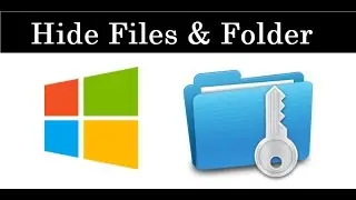 How to hidden file and folder in window 7